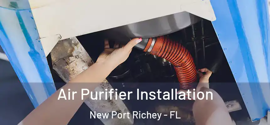  Air Purifier Installation New Port Richey - FL