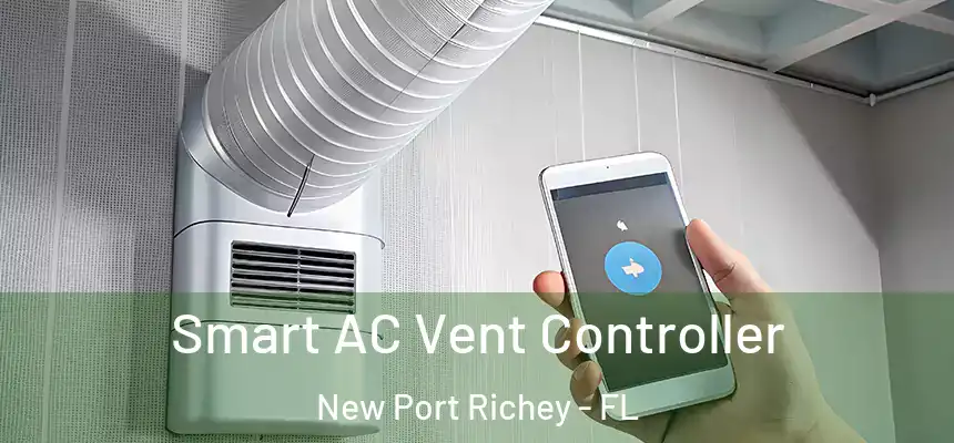 Smart AC Vent Controller New Port Richey - FL